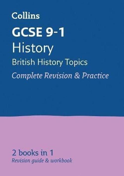 GCSE 9-1 History (British History Topics) All-in-One Complete Revision and Practice (Collins GCSE Gr