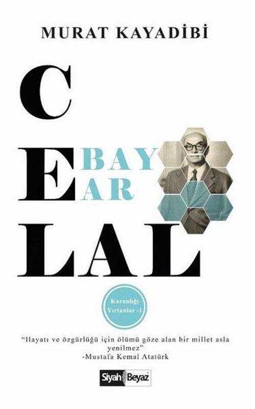 Celal Bayar - Karanlığı Yırtanlar 1