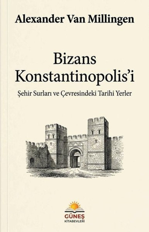 Bizans Konstantinopolis'i - Şehir surları ve Çevresindeki Tarihi Yerler