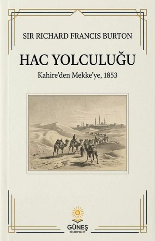 Hac Yolculuğu - Kahire'den Mekke'ye 1853