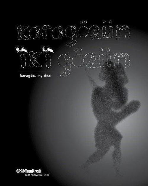 Karagözüm İki Gözüm - Karagöz My Dear