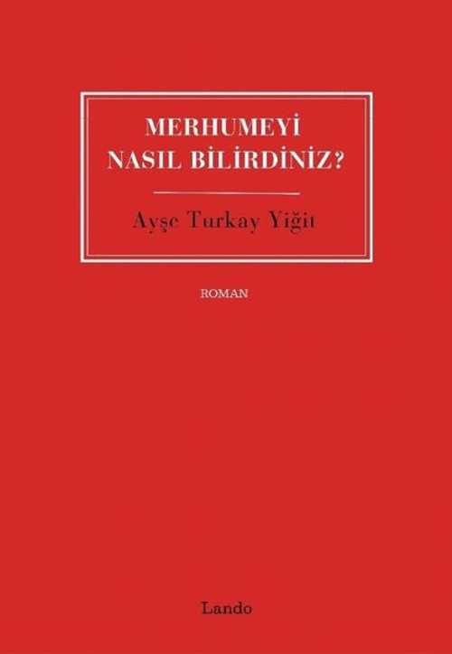 Merhumeyi Nasıl Bilirdiniz?