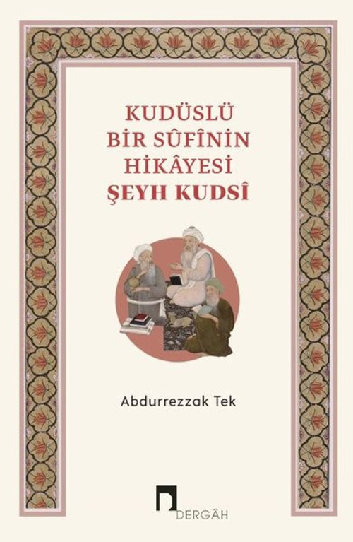 Kudüslü Bir Sufinin Hikayesi Şeyh Kudsi