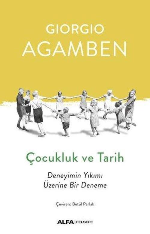 Çocukluk ve Tarih-Deneyimin Yıkımı Üzerine Bir Deneme