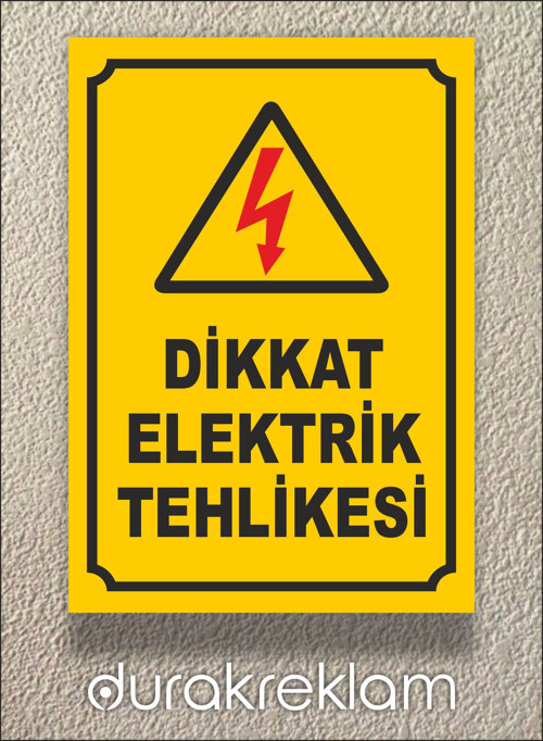 Dikkat Elektrik Tehlikesi Uyarı Tabelası A1 60x80 cm