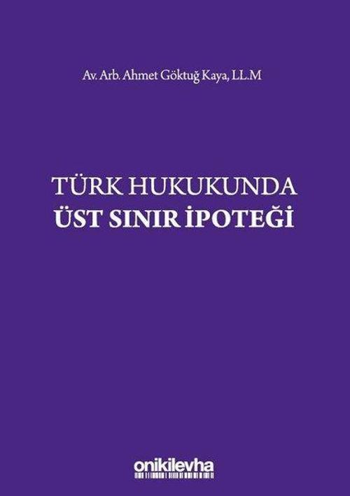 Türk Hukukunda Üst Sınır İpoteği