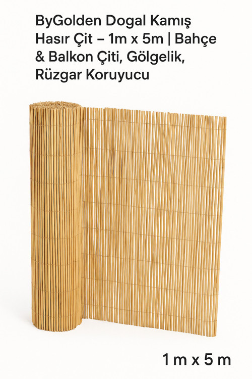 Doğal Kamış Hasır Çit – 1m x 5m | Bahçe Çiti & Balkon Çiti, Gölgelik, Rüzgar Koruyucu