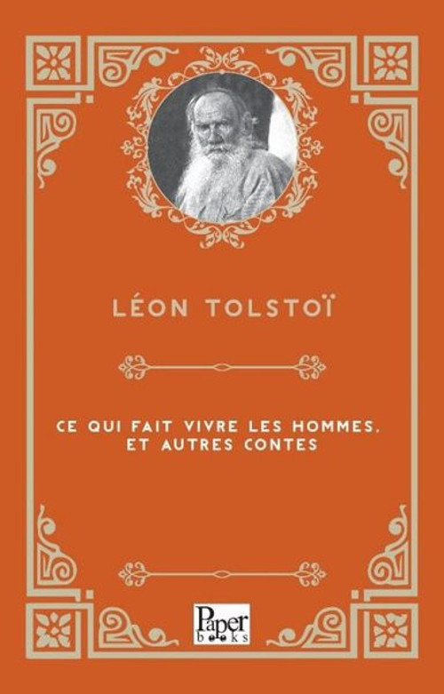 Ce Qui Fait Vivre Les Hommes Et Autres Contes