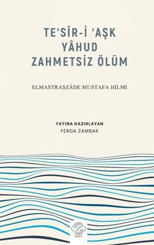 Te'sir-i Aşk Yahud Zahmetsiz Ölüm