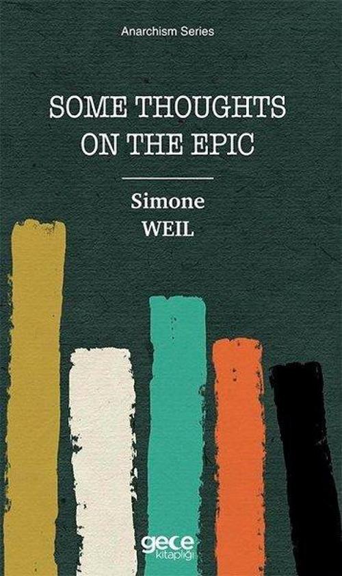 Some Thoughts on the Epic - Anarchism Series