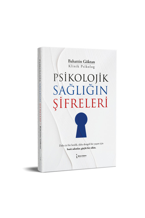 Psikolojik Sağlığın Şifreleri - Bahattin Göktan