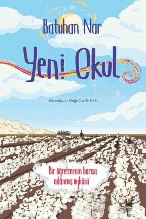 Yeni Okul - Bir Öğretmenin Barışa Adanmış Öyküsü