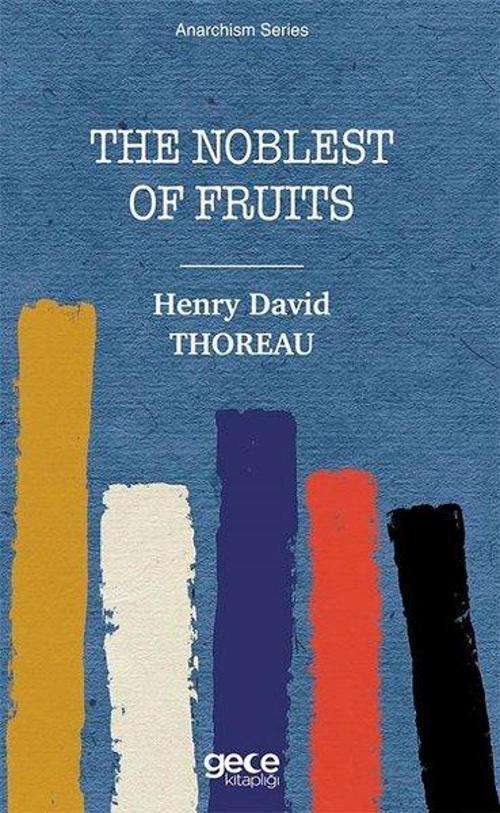 The Noblest of Fruits - Anarchism Series