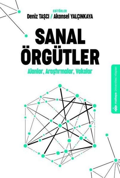 Sanal Örgütler: Alanlar - Araştırmalar - Vakalar