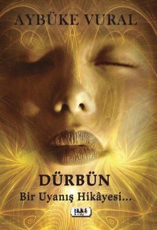 Dürbün-Bir Uyanış Hikayesi