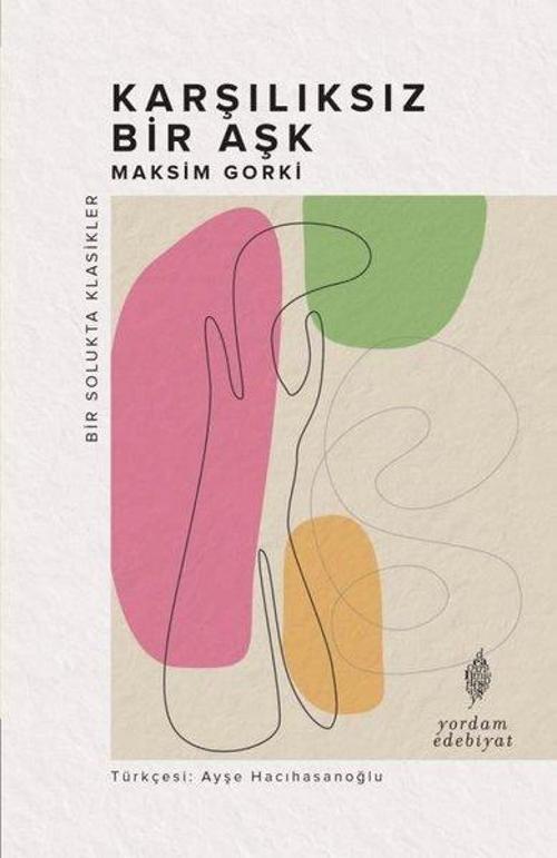 Karşılıksız Bir Aşk - Bir Solukta Klasikler