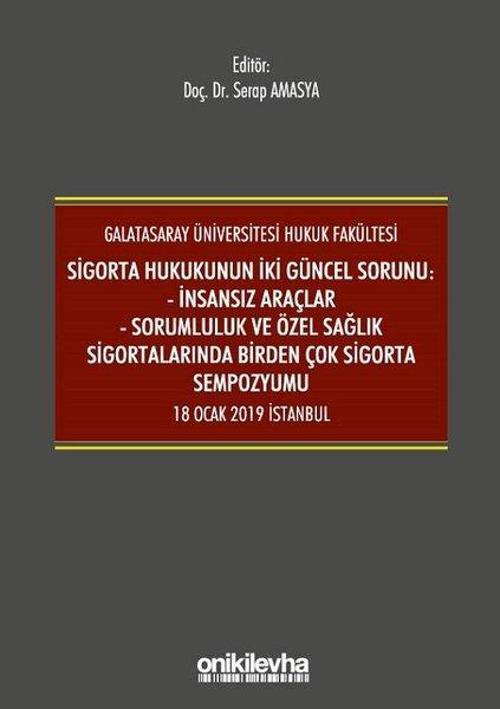 Sigorta Hukukunun İki Güncel Sorunu: İnsansız Araçlar - Sorumluluk ve Sağlık Sigortalarında Birden Ç