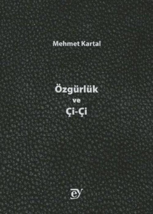 Özgürlük ve Çi - Çi
