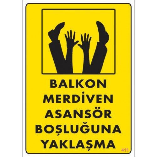Pvc Levha quot;Balkon Merdiven Asansör Boşluğuna Yaklaşmaquot; 25X35 Cm