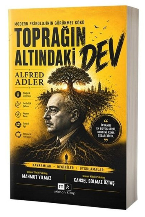 Toprağın Altındaki Dev Alfred Adler - Modern Psikolojinin Görünmez Kökü