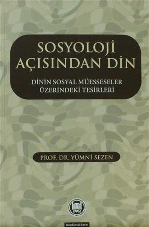 Sosyoloji Açısından Din - Dinin Sosyal Müesseseler Üzerindeki Tesirleri