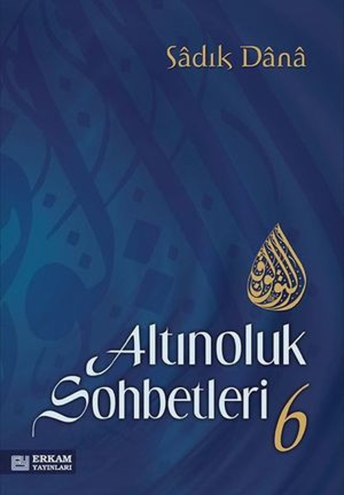 Altınoluk Sohbetleri 6