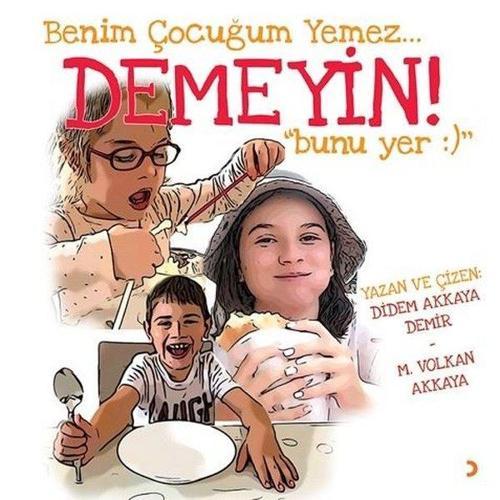 Benim Çocuğum Yemez Demeyin! Bunu Yer