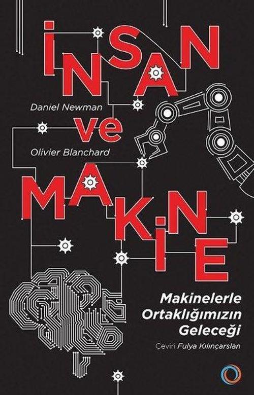 İnsan ve Makine - Makinelerle Ortaklığımızın Geleceği