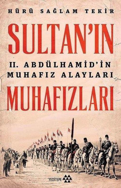 Sultan'ın 2. Abdülhamid'in Muhafız Alayları Muhafızları