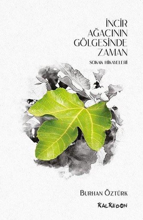 İncir Ağacının Gölgesinde Zaman - Sokak Hikayeleri