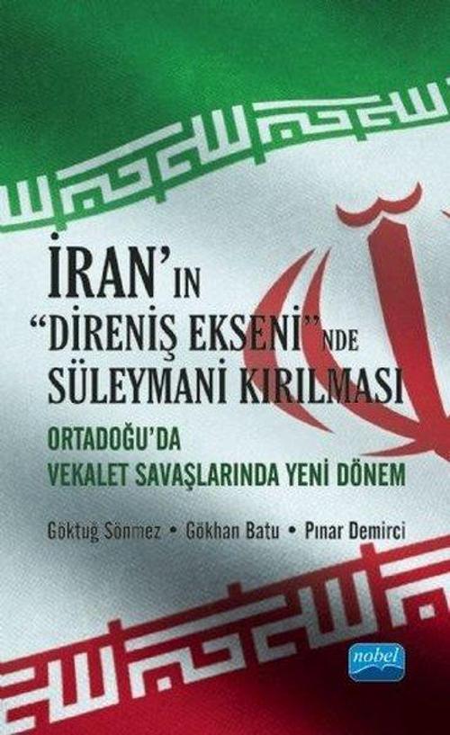 İran'ın Direniş Ekseni'nde Süleymani Kırılması-Orta Doğu'da Vekalet Savaşlarında Yeni Dönem