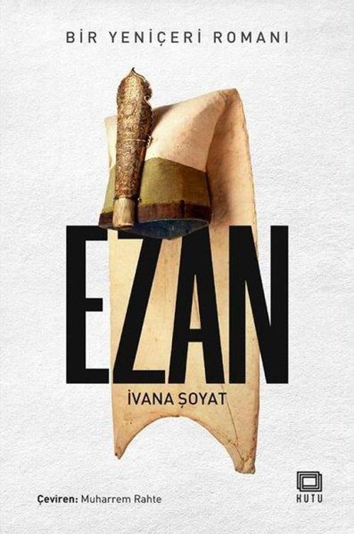 Ezan - Bir Yeniçeri Romanı
