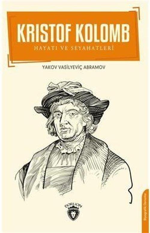 Kristof Kolomb: Hayatı ve Seyahatleri