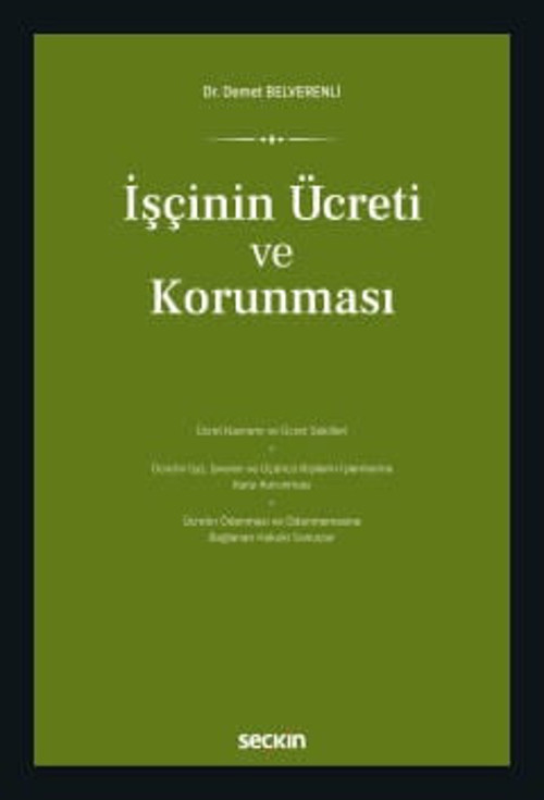 İşçinin Ücreti ve Korunması Dr. Demet Belverenli 1. Baskı, Haziran 2026