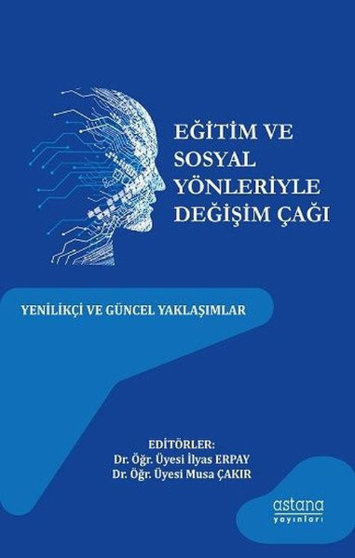 Eğitim ve Sosyal Yönleriyle Değişim Çağı: Yenilikçi Ve Güncel