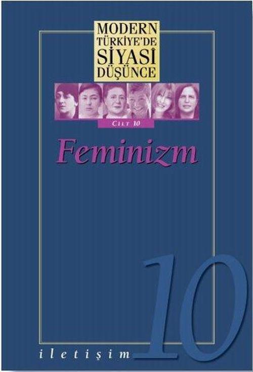 Modern Türkiye'de Siyasi Düşünce Cilt 10 - Feminizm