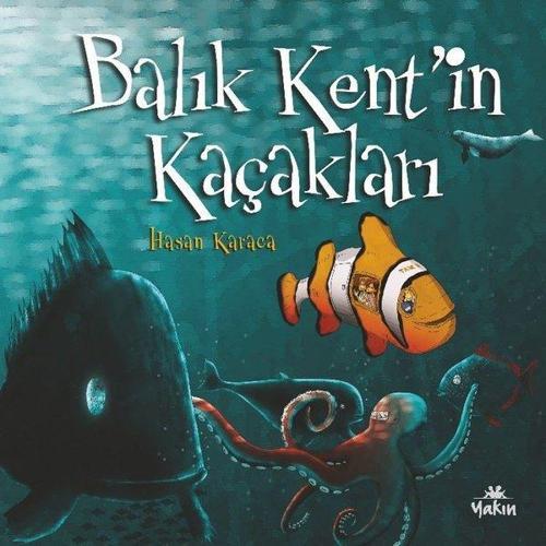 Balık Kentin Kaçakları