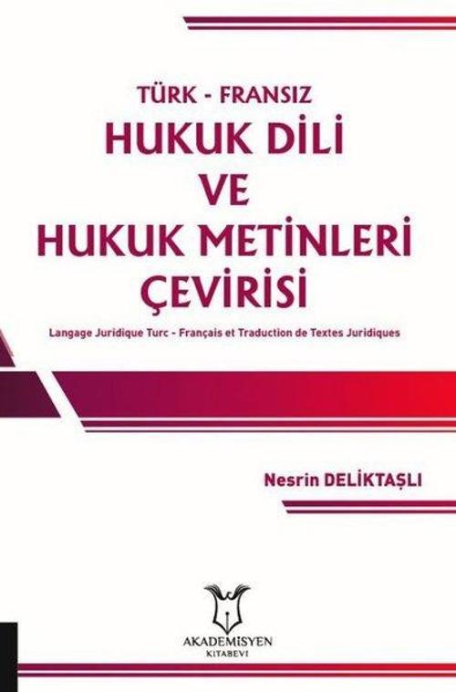 Türk-Fransız Hukuk Dili ve Hukuk Metinleri Çevirisi
