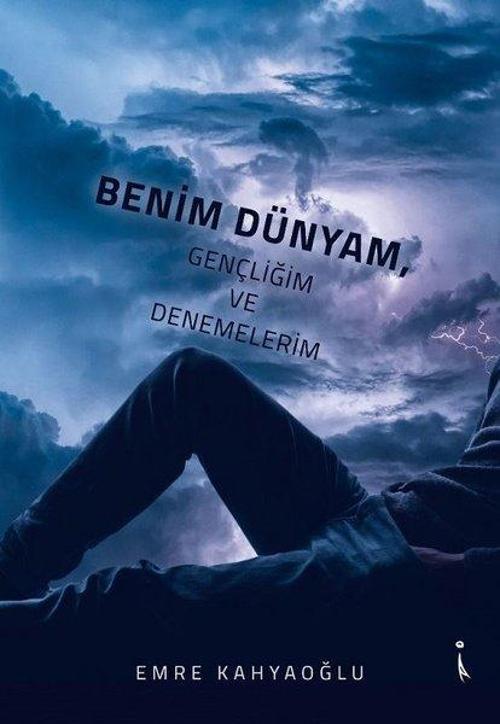Benim Dünyam Gençliğim ve Denemelerim