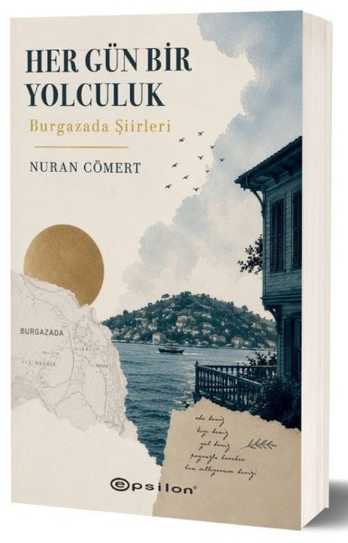 Her Gün Bir Yolculuk - Burgazada Şiirleri
