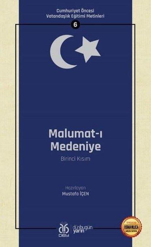 Malumat-ı Medeniye Birinci Kısım:  Cumhuriyet Öncesi Vatandaşlık Eğitimi Metinleri - 6