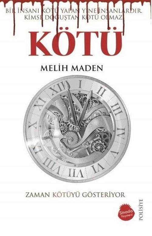 Kötü - Zaman Kötüyü Gösteriyor