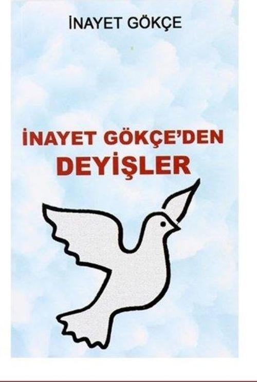 İnayet Gökçeden Deyişler