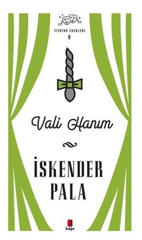 Vali Hanım - Tiyatro Eserleri 9