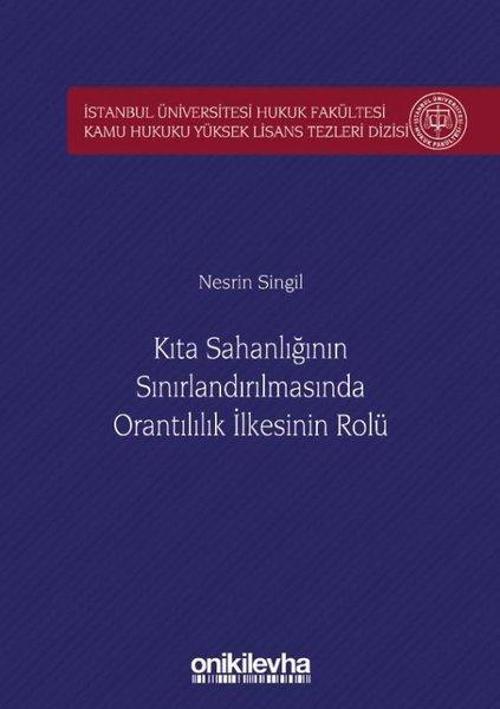 Kıta Sahanlığının Sınırlandırılmasında Orantılılık İlkesinin Rolü