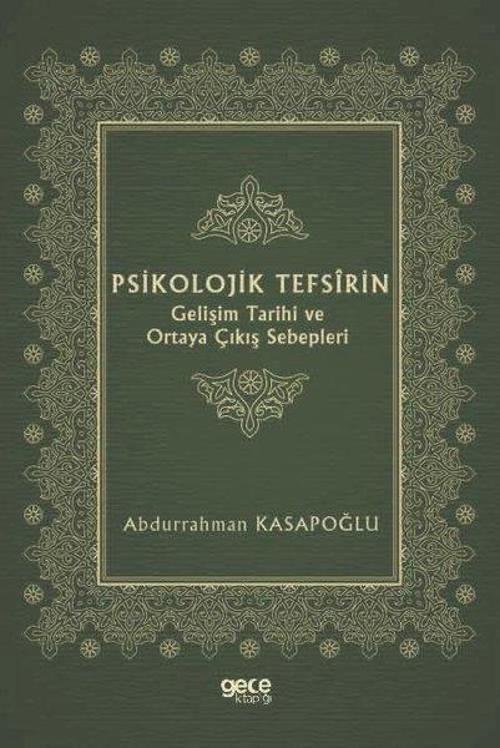 Psikolojik Tefsirin Gelişim Tarihi ve Ortaya Çıkış Sebepleri
