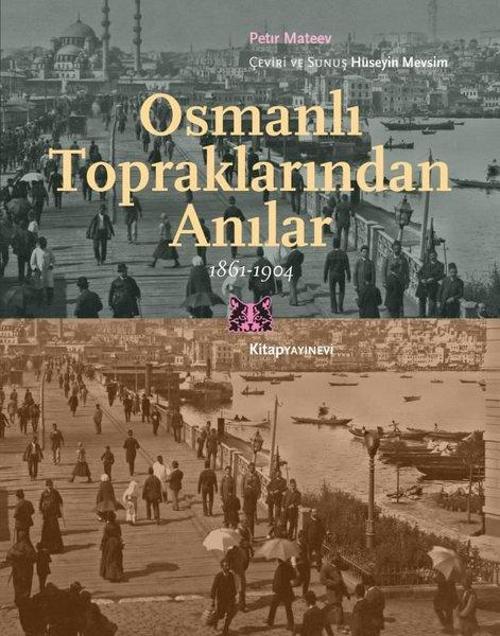 Osmanlı Topraklarından Anılar 1861 - 1904