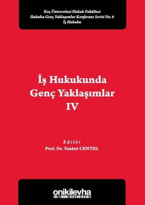 İş Hukukunda Genç Yaklaşımlar - 4