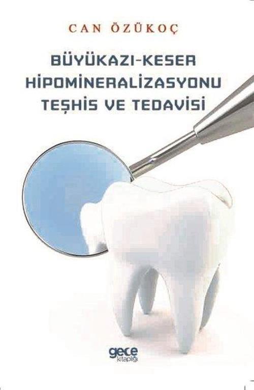 Büyükazı - Keser Hipomineralizasyonu Teşhis ve Tedavisi