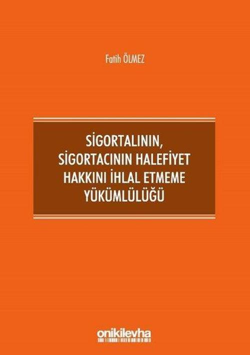 Sigortalının Sigortacının Halefiyet Hakkını İhlal Etmeme Yükümlülüğü
